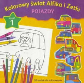 Kolorowy świat Alfika i Zetki cz.1 Pojazdy