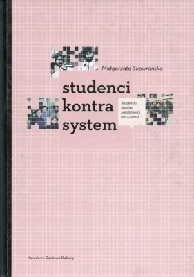 Studenci kontra system - Skowrońska Małgorzata