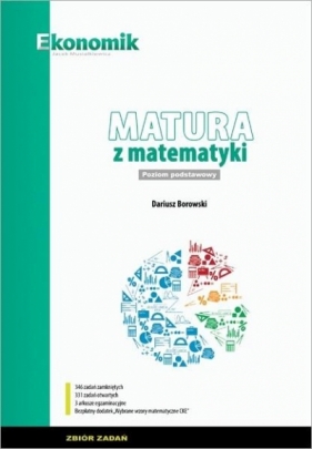 Matura z matematyki ZP Zbiór zadań w.2021 EKONOMIK - Borowski Dariusz