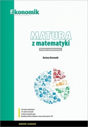 Matura z matematyki ZP Zbiór zadań w.2021 EKONOMIK - Dariusz Borowski