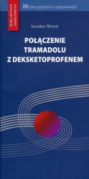 Połączenie tramadolu z deksketoprofenem - Jarosław Woroń