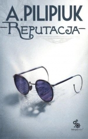 Reputacja - Andrzej Pilipiuk