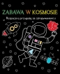 Rozpocznij przygodę ze zdrapywaniem! Zabawa w kosmosie - Opracowanie zbiorowe
