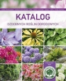 Katalog ozdobnych roślin ogrodowych (Uszkodzona okładka)