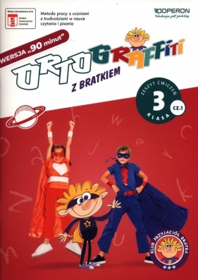 Ortograffiti z Bratkiem Wersja 90 minut Klasa 3 Część 1 - Małgorzata Rożynska, Izabela Mańkowska