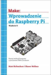 Wprowadzenie do Raspberry Pi - Matt Richardson, Shawn Wallace