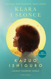 Klara i słońce (wydanie filmowe) - Kazuo Ishiguro