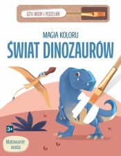 Magia koloru. Świat dinozaurów - Opracowanie zbiorowe