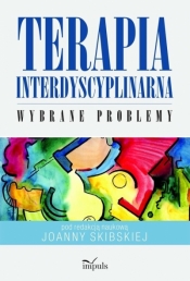 Terapia interdyscyplinarna. Wybrane problemy - Joanna Skibska