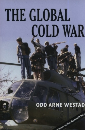 The Global Cold War - Odd Arne Westad