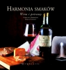 Harmonia smaków Wina i potrawy Darbonne Caroline, Vincent Pascal