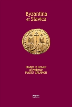 Byzantina et Slavica - Opracowanie zbiorowe
