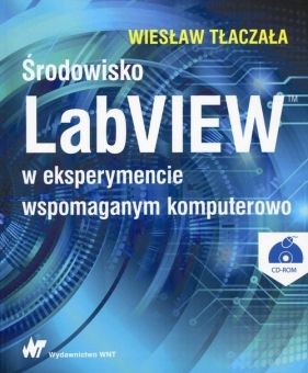 Środowisko LabVIEW w eksperymencie wspomaganym komputerowo - Tłaczała Wiesław