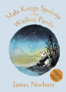 Mała Księga Spokoju Wielkiej Pandy James Norbury