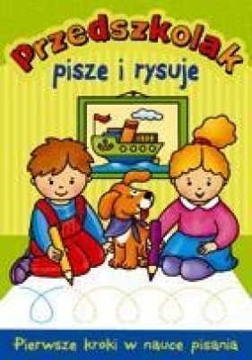 Przedszkolak pisze i rysuje - <br />
