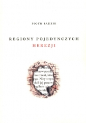 Regiony pojedynczych herezji - Sadzik Piotr