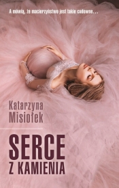 Serce z kamienia - Katarzyna Misiołek