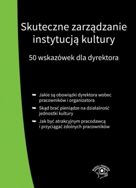 Skuteczne zarządzanie instytucją kultury - Culepa Michał, Król Tomasz<br />