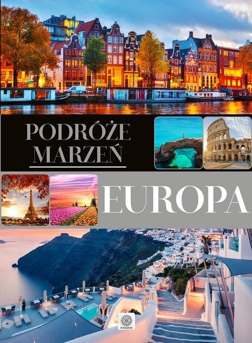 Podróże marzeń Europa