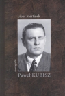 Paweł Kubisz. Monografie Libor Martinek