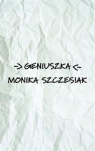 Geniuszka  Szczesiak Monika