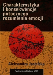 Charakterystyka i konsekwencje potocznego rozumienia emocji