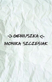 Geniuszka - Szczesiak Monika