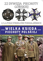 Wielka Księga Piechoty Polskiej 22 Dywizja Piechoty Górskiej