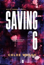 Saving 6 Część druga - Chloe Walsh