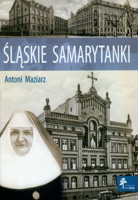 Śląskie samarytanki - Maziarz Antoni