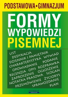 Formy wypowiedzi pisemnej Szkoła podstawowa, gimnazjum - Szostak-Lubomska Karolina