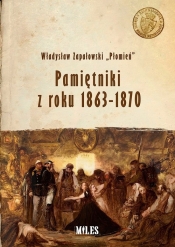 Pamiętniki z roku 1863-1870 - Władysław Zapałowski