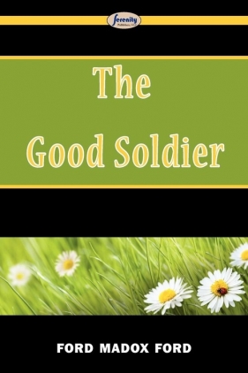 The Good Soldier - Ford Ford Madox