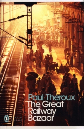 The Great Railway Bazaar - Theroux Paul