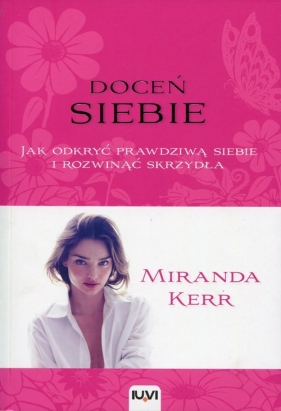 Doceń siebie - Miranda Kerr