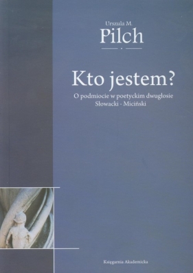 Kto jestem - Urszula M. Pilch