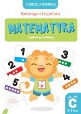 Matematyka i zabawy ruchowe. Poziom C (2-3 lata) - Natalia Berlik (ilustr.), Katarzyna Trojańska