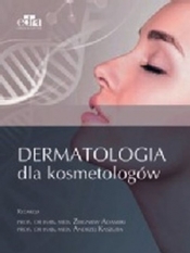 Dermatologia dla kosmetologów - Adamski Z., Kaszuba A.