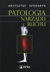 Patologia narządu ruchu - Krzysztof Spodaryk