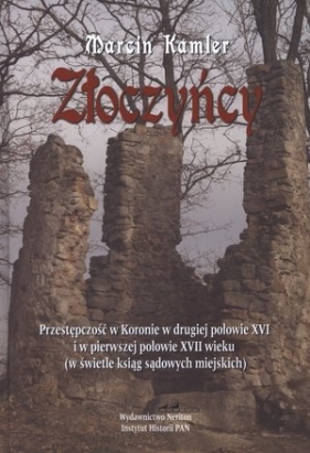 Złoczyńcy - Marcin Kamler