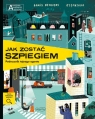 Jak zostać szpiegiem. Podręcznik tajnego agenta. Akademia mądrego dziecka. Chcę wiedzieć więcej (Uszkodzona okładka)