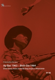 Ap Bac 1963 Binh Gia 1964. - Przemysław Benken