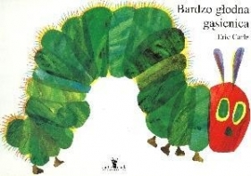 Bardzo głodna gąsienica - Eric Carle