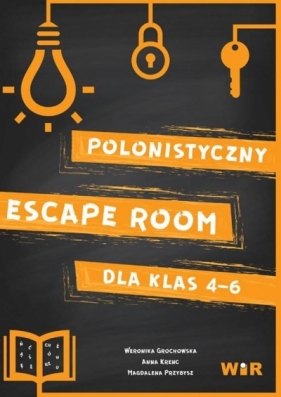 Polonistyczny Escape Room dla klas 4-6 - Grochowska Weronika , Krenc Anna, Przyby Magdalena