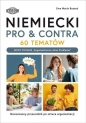 Niemiecki. Pro&conta. 60 tematów B1-C1 - Ewa Maria Rostek