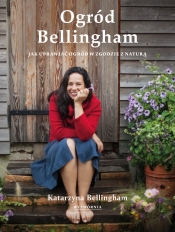 Ogród Bellingham. Jak uprawiać ogród w zgodzie z naturą - Bellingham Katarzyna