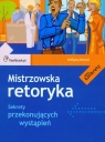 Mistrzowska retoryka Sekrety przekonujących wystąpień Mentzel Wolfgang