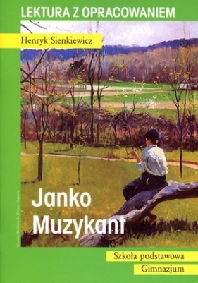Janko Muzykant. Lektura z opracowaniem - Henryk Sienkiewicz