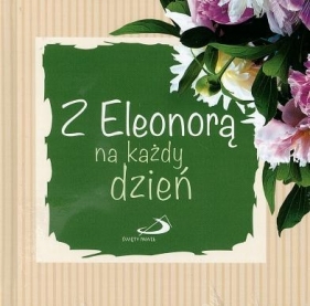 Z Eleonorą na każdy dzień - Opracowanie zbiorowe