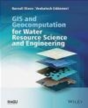 GIS and Geocomputation for Water Resource Science and Engineering Barnali Dixon, Chittaranjan Ray, Venkatesh Uddameri